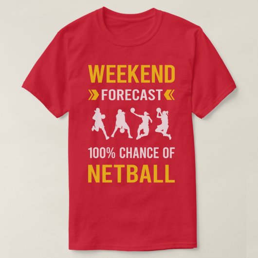 Weekend Forecast Netball T-shirt (Design voorkant)