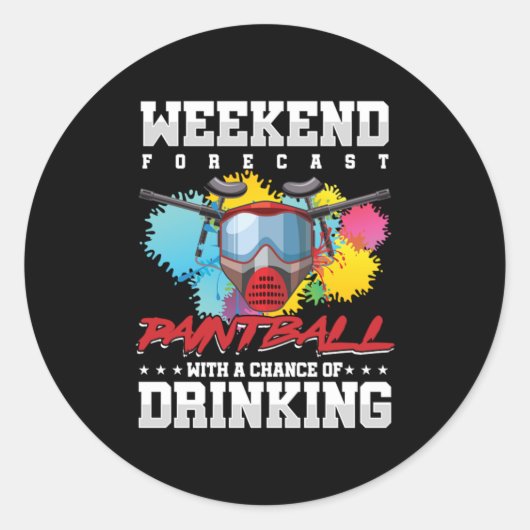 Weekend Forecast Paintball Player Drink Gift Ronde Sticker (Voorkant)