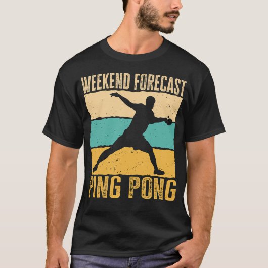 Weekend Forecast Ping Pong. Table Tennis Player Qu T-shirt (Voorkant)