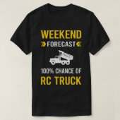 Weekend Forecast RC Truck Trucks T-shirt (Design voorkant)