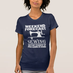 WEEKEND FORECAST SEWWWING T-SHIRT