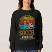 Weekend Forecast Soccer With Chance Cleaning Trui (Voorkant)