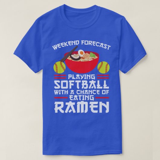 Weekend Forecast Softball & Ramen Ramen 2999 T-shirt (Design voorkant)
