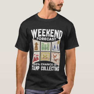 Weekend Forecast Stamp Collector T-shirt