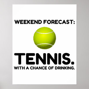 WEEKEND FORECAST TENNIS POSTER
