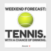 WEEKEND FORECAST TENNIS STICKER (Vel)