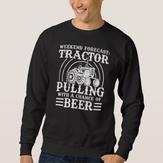 Weekend Forecast Tractor Pulling Tractor Driver F Trui (Voorkant)