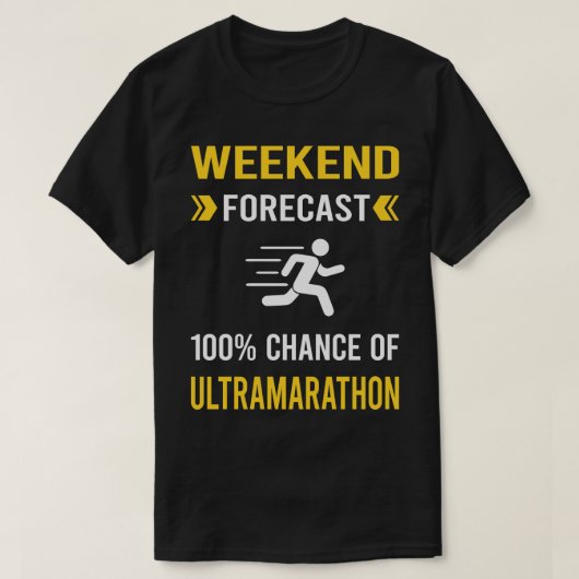 Weekend Forecast Ultramarathon Ultra Afstand Run T-shirt (Design voorkant)