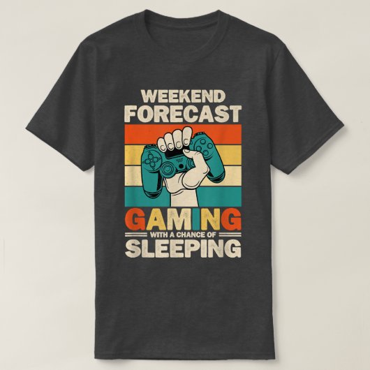 Weekend Forecast Video Game Player Gaming Console T-shirt (Design voorkant)