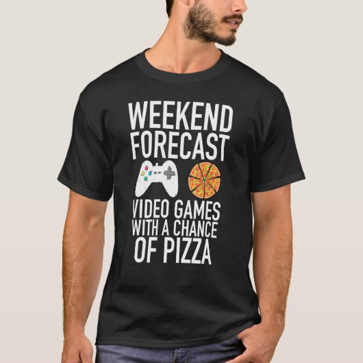 Weekend Forecast Video Games en Pizza Gamer T-shirt (Voorkant)