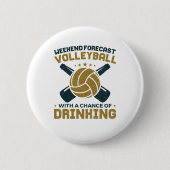 Weekend Forecast Volleyball Chance of Drink Ronde Button 5,7 Cm (Voorkant)