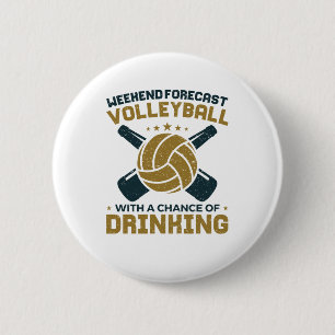 Weekend Forecast Volleyball Chance of Drink Ronde Button 5,7 Cm