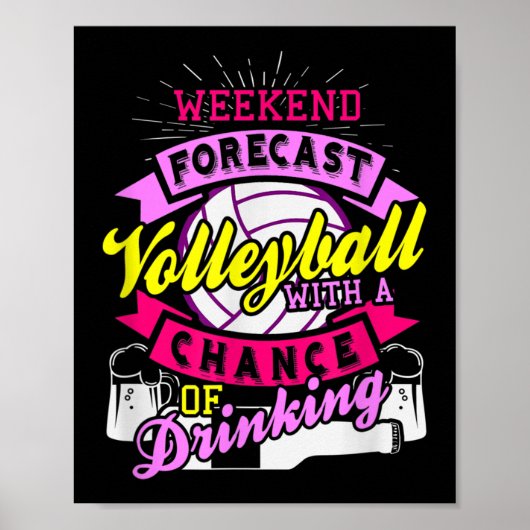 Weekend Forecast Volleyball With Chance of Drinkin Poster (Voorkant)