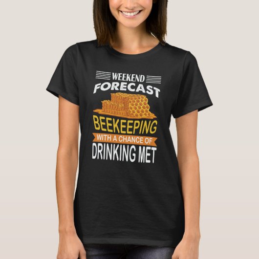 Weekend Forecast With A Chance Of Drinking Met T-shirt (Voorkant)