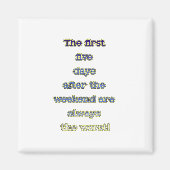 Weekend grappige tekst magneet (Voorkant)