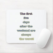 Weekend grappige tekst muismat (Met muis)