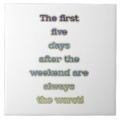 Weekend grappige tekst tegeltje (Voorkant)