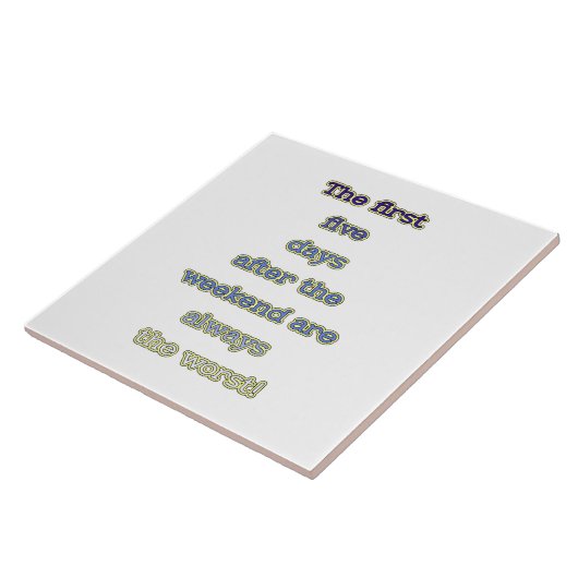 Weekend grappige tekst tegeltje (Zijkant)