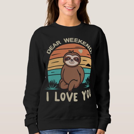 Weekend Humor Schattige Sloth Beste Weekend Ik hou Trui (Voorkant)