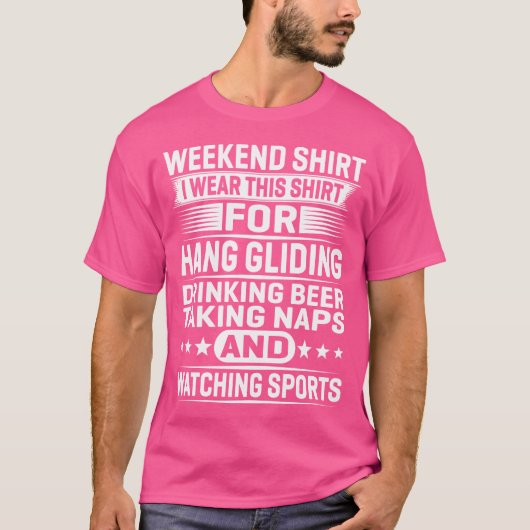 Weekend I Wear This For Hang Gliding Drinking T-shirt (Voorkant)