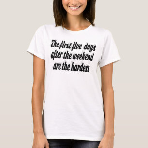 Weekend is nog leuk citaat zwarte typografie t-shirt
