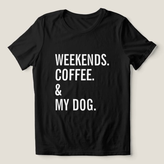 Weekend koffie en hond grappig huisdier eigenaar Tri-Blend shirt (Design voorkant)