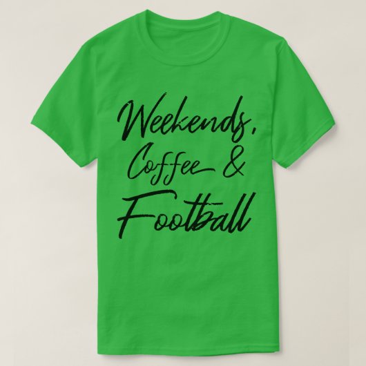 Weekend koffie en IV 1 T-shirt (Design voorkant)