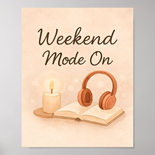 Weekend Mode On | Relaxing Artwork Poster (Voorkant)