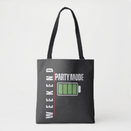 Weekend Mode Party – Volledig Batterij Grafisch On Tote Bag