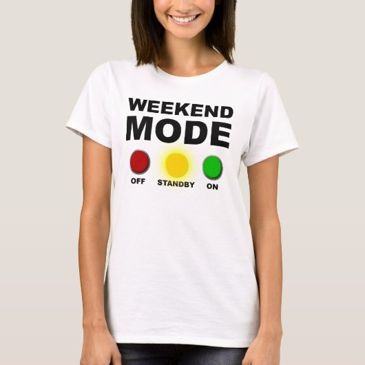 Weekend Modus Grappige T-Shirt (Voorkant)