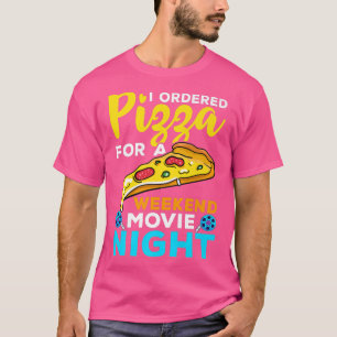 Weekend Movie Night Pizza Delivery Design1384 T-shirt