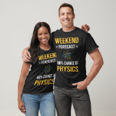 Weekend Natuurkunde T-shirt (Unisex)