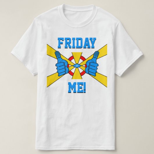 Weekend ontspan moto: "Vrijdag!" v1 T-shirt (Design voorkant)