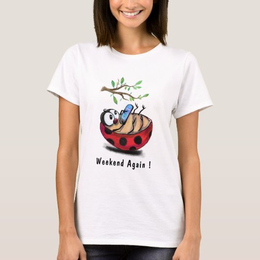Weekend Opnieuw Happy Ladybug Fun T-Shirt Jouw tek (Voorkant)