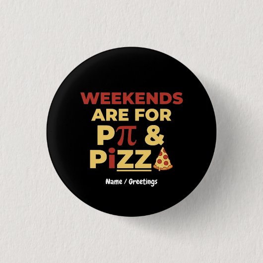Weekend Pi-dag & Pizza-feestje Wiskundeliefhebber Ronde Button 3,2 Cm (Voorkant)