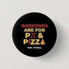Weekend Pi Day & Pizza Party Math Lover Foodie Fun Ronde Button 3,2 Cm