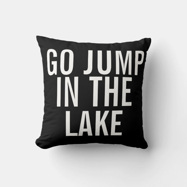 Weekend Pillow - Go Jump in Lake Kussen (Voorkant)