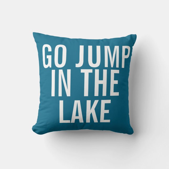 Weekend Pillow - Go Jump in Lake Kussen (Voorkant)