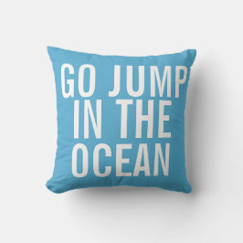 Weekend Pillow - Go Jump in OCEAN Kussen