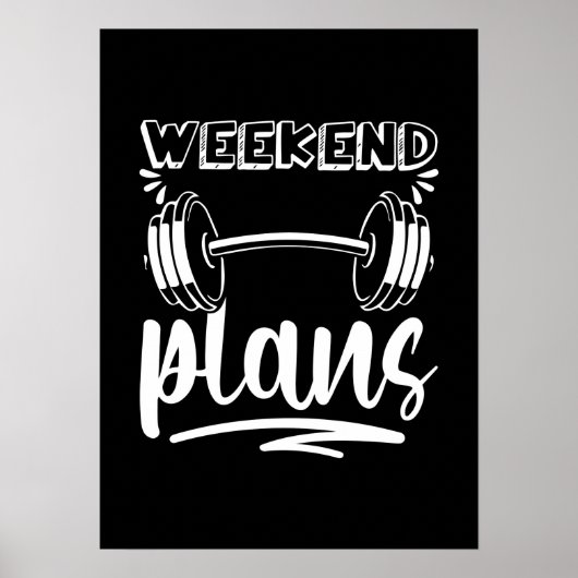 Weekend Plans - Funny Workout Gym Fitness Humor Poster (Voorkant)