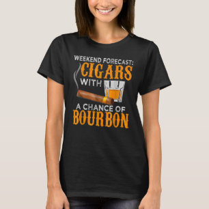 Weekend prognose sigaren kans op Bourbon sigaar vo T-shirt
