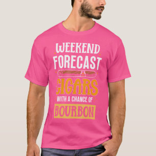 Weekend prognose sigaren met een kans op Bourbon C T-shirt