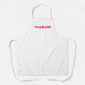 "Weekend" rode letters wit pron Schort (Voorkant)