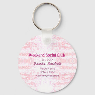 Weekend sociale club roze glittersingleparty sleutelhanger