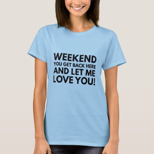 Weekend T-shirt (Voorkant)