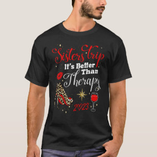 Weekend Vacation Girls Sisters Trip better dan Th T-shirt