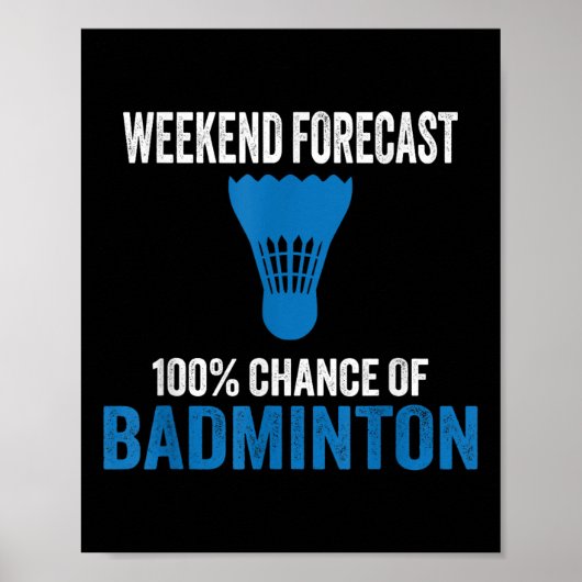 Weekend Voorspelling 100% Kans Op Badminton Grappi Poster (Voorkant)