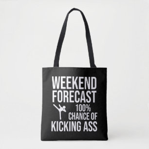Weekend Voorspelling - 100% Kans op Kicken-Ass Tote Bag