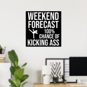 Weekend Voorspelling - 100% Kans op Superprestatie Poster (Thuiskantoor)