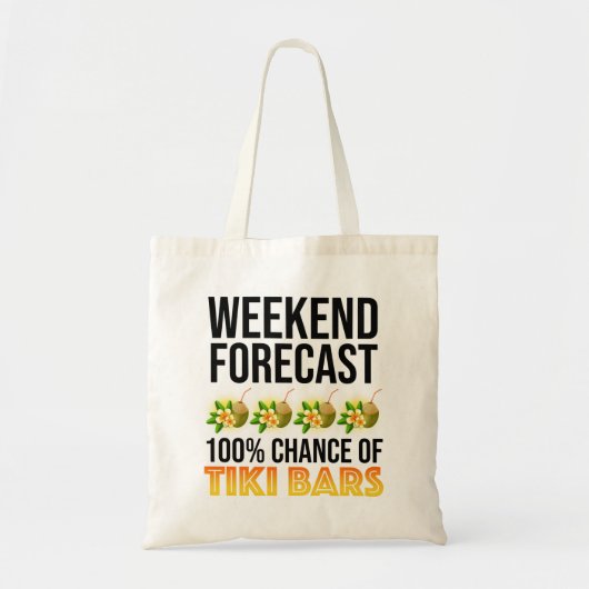 Weekend Voorspelling - 100% Kans op Tiki Bars Tote Bag (Voorkant)